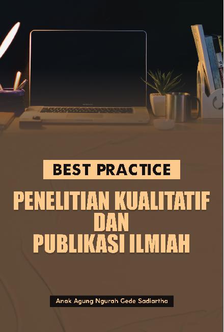 Best Practice Penelitian Kualitatif dan Publikasi Ilmiah