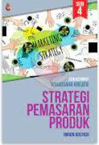 Strategi Pemasaran Produk : Seri 4 Wirausaha Kreatif