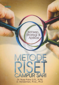 Metode Riset Campur Sari: Konsep Strategi & Aplikasi