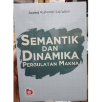 Semantik dan Dinamika Pergulatan makna