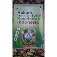 Pengantar hukum Jaminan Sosial Kesehatan Indonesia