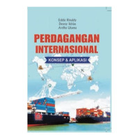 Perdagangan Internasional: Konsep & Aplikasi