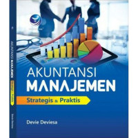 Akuntansi Manajemen, Strategis Dan Praktis