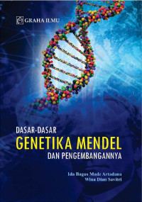 Dasar-Dasar Genetika Mendel dan Pengembangannya