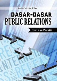 Dasar-Dasar Public Relations Teori dan Praktik