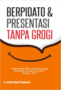 Berpidato & Presentasi Tanpa Gerogi