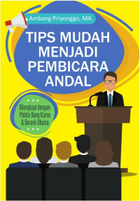 Tips Mudah Menjadi Pembicara Andal
