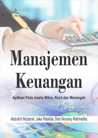 Manajemen Keuangan; Aplikasi pada Usaha Mikro, Kecil dan Menengah