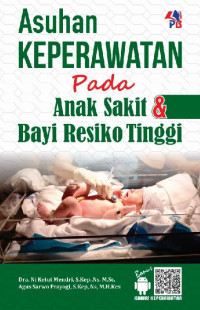 Asuhan Keperawatan pada Anak Sakit & Bayi Resiko Tinggi