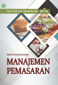 Praktis Memahami Manajemen Pemasaran