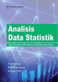 Analisis Data Statistik; Sebuah Pendekatan Praktis Pengolahan Statistik Bermuatan Karakter