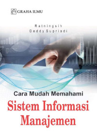 Cara Mudah Memahami Sistem Informasi Manajemen