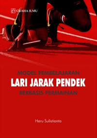 Model Pembelajaran Lari Jarak Pendek Berbasis Permainan