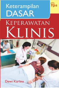 Ketrampilan Dasar Keperawatan Klinis