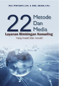 22 Metode dan Media Layanan Bimbingan Konseling yang Kreatif dan Inovatif
