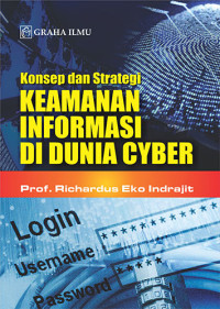 Konsep dan Strategi Keamanan Informasi di Dunia Cyber