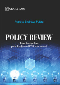 Policy Review; Teori dan Aplikasi pada Kebijakan IPTEK dan Inovasi