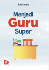 Menjadi Guru Super