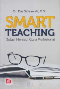 Smart Teaching : Solusi Menjadi Guru Profesional