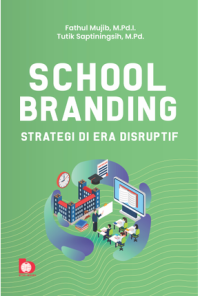 School Branding : Strategi di Era Disruptif