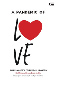 A PANDEMIC OF LOVE - KUMPULAN CERITA PENDEK DARI INDONESIA