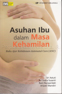 ASUHAN IBU DALAM MASA KEHAMILAN