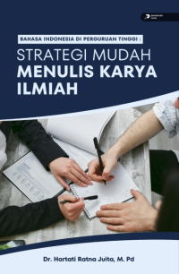 Image of Bahasa Indonesia: Strategi Mudah Menulis Karya Ilmiah