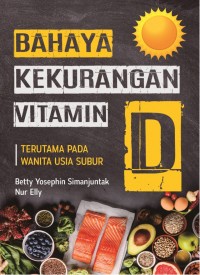 Bahaya Kekurangan Vitamin D, Terutama Pada Wanita Usia Subur