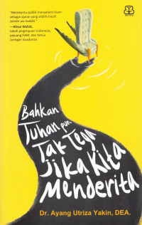 BAHKAN TUHAN PUN TAK TEGA JIKA KITA MENDERITA