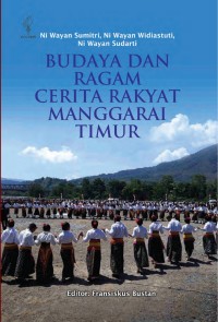 Budaya dan Ragam Cerita Rakyat Manggarai Timur