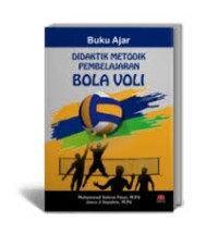Image of Buku Ajar : DIDAKTIK METODIK PEMBELAJARAN BOLA VOLI
