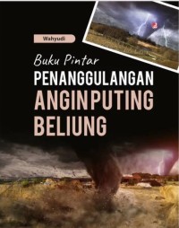 Buku Pintar Penanggulangan Angin Puting Beliung