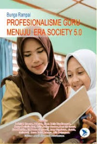 Image of BUNGA RAMPAI  PROFESIONALISME GURU  MENUJU ERA SOCIETY 5.0