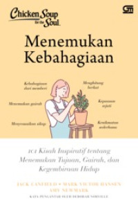 CHICKEN SOUP FOR THE SOUL: MENEMUKAN KEBAHAGIAAN
