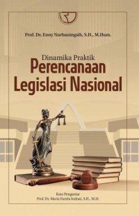 Dinamika Praktik Perencanaan Legislasi Nasional