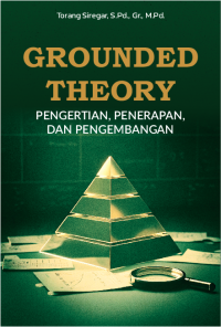 Image of Grounded Theory : Pengertian, Penerapan, dan Pengembangan