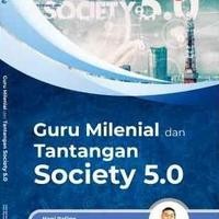 Guru Milenial Dan Tantangan Society 5.0