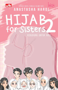 Hijab for sisters 2 Kerudung untuk Rasi :sebuah novel remaja islami