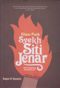 Image of Hitam Putih Syekh Siti Jenar : Manunggaling Kawulo Gusti
