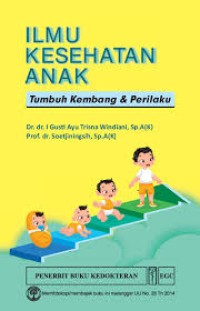 Image of Ilmu Kesehatan Anak Tumbuh Kembang & Perilaku