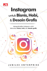 INSTAGRAM UNTUK BISNIS. HOBI. DAN DESAIN GRAFIS