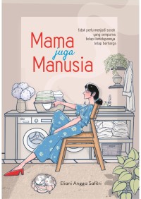 Mama Juga Manusia