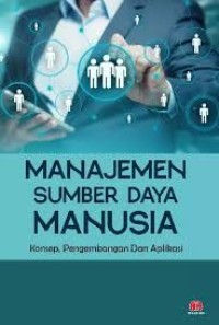 Image of MANAJEMEN SUMBER DAYA MANUSIA KONSEP PENGEMBANGAN DAN APLIKASI
