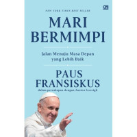 MARI BERMIMPI: JALAN MENUJU MASA DEPAN YANG LEBIH BAIK