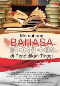 Memahami Bahasa Indonesia di Pendidikan Tinggi