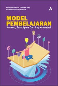 Image of MODEL PEMBELAJARAN : KONSEP, PARADIGMA DAN IMPLEMENTASI