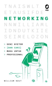 NETWORKING: Seni Nyetor [dan Cari] Muka untuk Profesional
