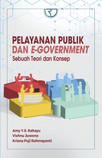 PELAYANAN PUBLIK DAN E-GOVERMENT: Sebuah Teori Dan Konsep