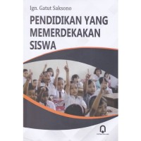 Pendidikan yang Memerdekakan Siswa