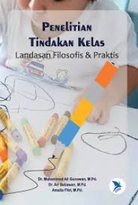 Image of Penelitian Tindakan Kelas Landasan Filosofis & Praktis